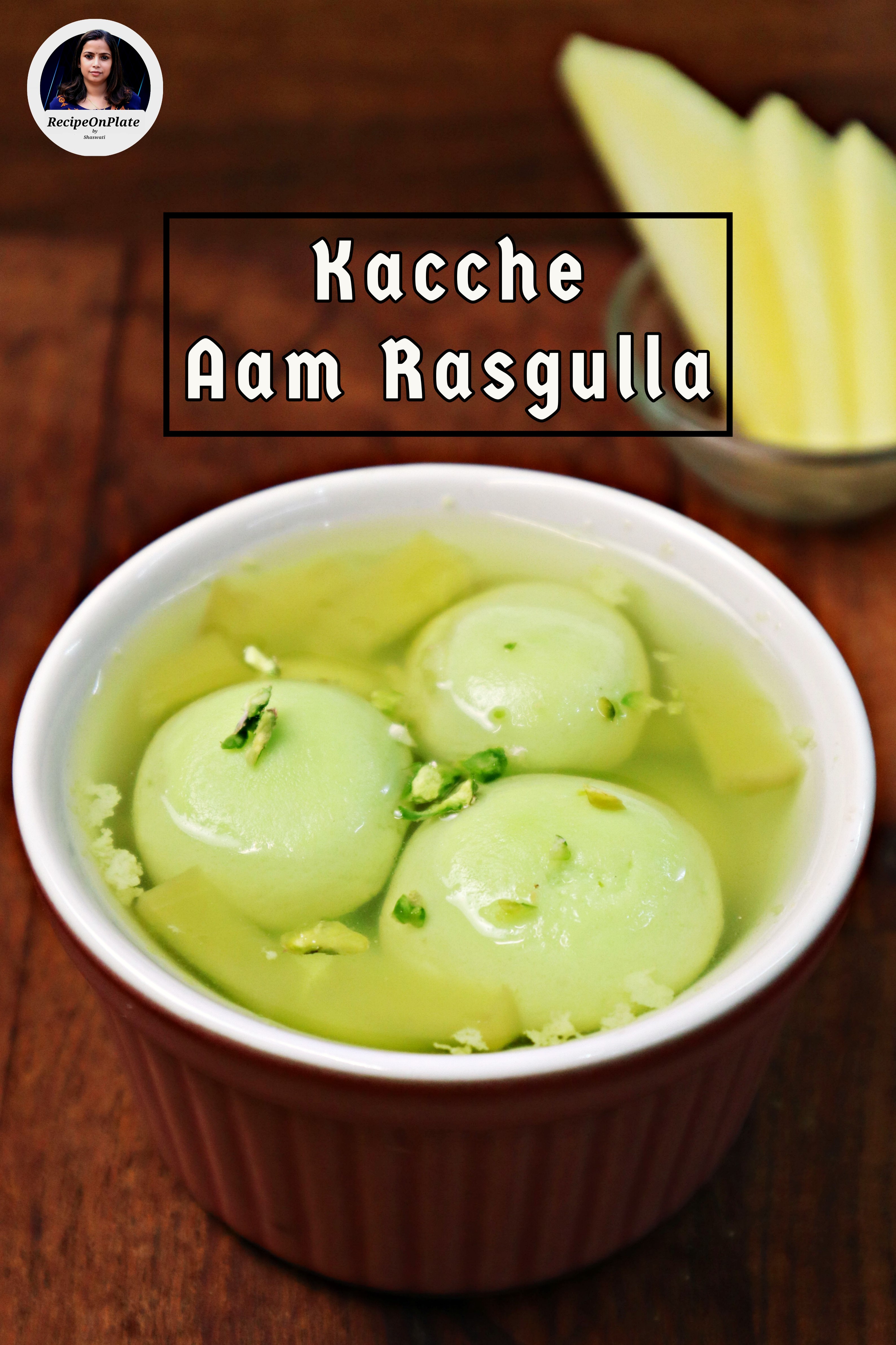 Kacche Aam Rasgulla