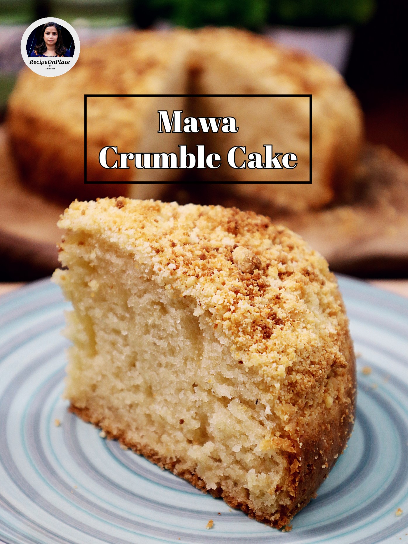 Mawa Crumble Cake